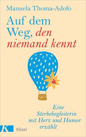 Auf dem Weg, den niemand kennt von Thoma-Adofo,  Manuela