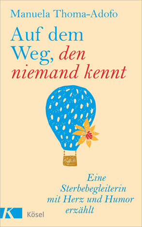 Auf dem Weg, den niemand kennt von Thoma-Adofo,  Manuela