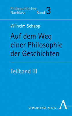 Auf dem Weg einer Philosophie der Geschichten von Schapp,  Wilhelm Auf dem Weg einer Philosophie der Geschichten von Schapp,  Wilhelm