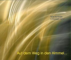 Auf dem Weg in den Himmel… von Gradnig,  Walter, Ziegler-Duregger,  Elisabeth