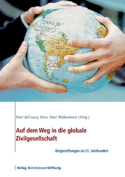 Auf dem Weg in die globale Zivilgesellschaft von Hero,  Peter deCourcy, Walkenhorst,  Peter