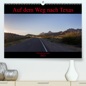 Auf dem Weg nach Texas (Premium, hochwertiger DIN A2 Wandkalender 2023, Kunstdruck in Hochglanz) von vinne90