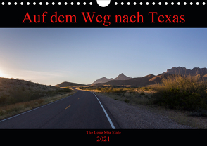 Auf dem Weg nach Texas (Wandkalender 2021 DIN A4 quer) von vinne90