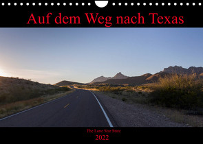 Auf dem Weg nach Texas (Wandkalender 2022 DIN A4 quer) von vinne90