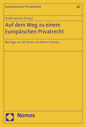 Auf dem Weg zu einem Europäischen Privatrecht von Janssen,  André