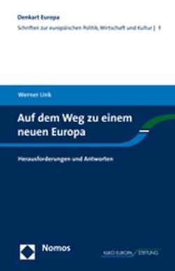 Auf dem Weg zu einem neuen Europa von Link,  Werner