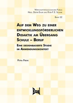 Auf dem Weg zu einer entwicklungsförderlichen Didaktik am Übergang Schule – Beruf von Frehe,  Petra