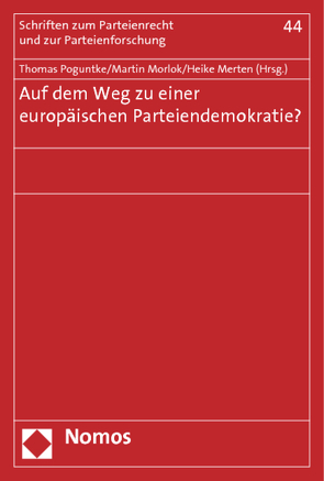 Auf dem Weg zu einer europäischen Parteiendemokratie von Merten,  Heike, Morlok,  Martin, Poguntke,  Thomas