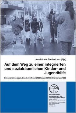 Auf dem Weg zu einer integrierten und sozialräumlichen Kinder- und Jugendhilfe von Koch,  Josef, Lenz,  Stefan