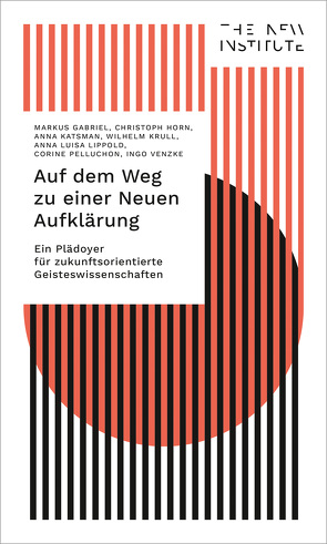 Auf dem Weg zu einer Neuen Aufklärung von Gabriel,  Markus, Horn,  Christoph, Katsman,  Anna, Krull,  Wilhelm, Lippold,  Anna Luisa, Milles,  Joachim, Pelluchon,  Corine, Venzke,  Ingo