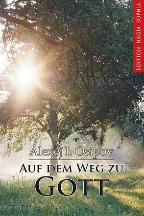 Auf dem Weg zu Gott von Achziger,  Alexander, Osipov,  Alexej