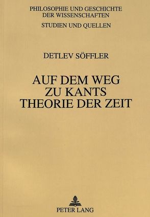 Auf dem Weg zu Kants Theorie der Zeit von Söffler,  Detlev