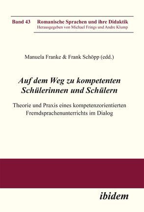 Auf dem Weg zu kompetenten Schülerinnen und Schülern von Franke,  Manuela, Frings,  Michael, Klump,  Andre, Schöpp,  Frank