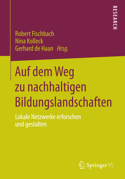 Auf dem Weg zu nachhaltigen Bildungslandschaften von de Haan,  Gerhard, Fischbach,  Robert, Kolleck,  Nina