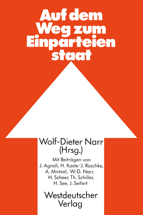 Auf dem Weg zum Einparteienstaat von Agnoli,  Johannes, Narr,  Wolf-Dieter