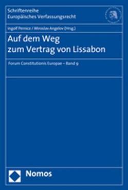 Auf dem Weg zum Vertrag von Lissabon von Angelov,  Miroslav, Pernice,  Ingolf