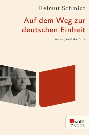 Auf dem Weg zur deutschen Einheit von Schmidt,  Helmut