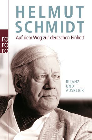 Auf dem Weg zur deutschen Einheit von Schmidt,  Helmut