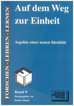 Auf dem Weg zur Einheit von Klose,  Dagmar, Raisch,  Herbert, Thierfelder,  Jörg, Uffelmann,  Uwe