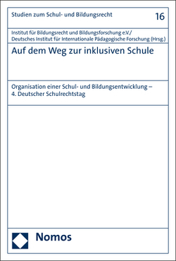 Auf dem Weg zur inklusiven Schule von Deutsches Institut für Internationale Pädagogische Forschung, Institut für Bildungsrecht und Bildungsforschung e.V.