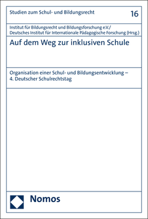 Auf dem Weg zur inklusiven Schule von Deutsches Institut für Internationale Pädagogische Forschung, Institut für Bildungsrecht und Bildungsforschung e.V.