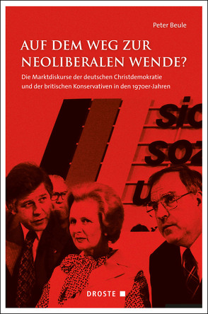 Auf dem Weg zur neoliberalen Wende? von Beule,  Peter