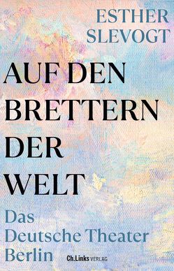 Auf den Brettern der Welt von Slevogt,  Esther