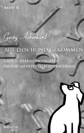 Auf den Hund gekommen von Aeberhard,  Georg