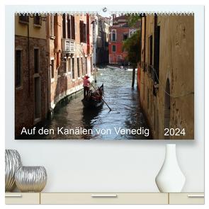 Auf den Kanälen von Venedig (hochwertiger Premium Wandkalender 2024 DIN A2 quer), Kunstdruck in Hochglanz von Schmidt,  Sergej