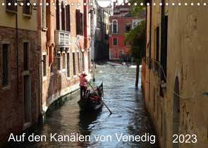 Auf den Kanälen von Venedig (Wandkalender 2023 DIN A4 quer) von Schmidt,  Sergej