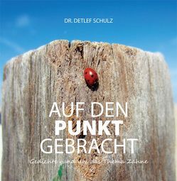 AUF DEN PUNKT GEBRACHT von Kraus,  Hans-Peter, Schulz,  Dr. Detlef