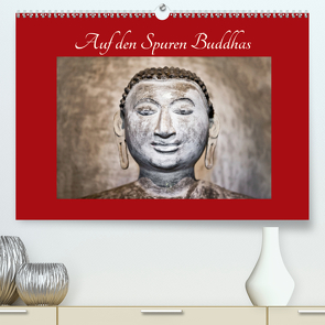 Auf den Spuren Buddhas (Premium, hochwertiger DIN A2 Wandkalender 2020, Kunstdruck in Hochglanz) von Knobloch,  Victoria