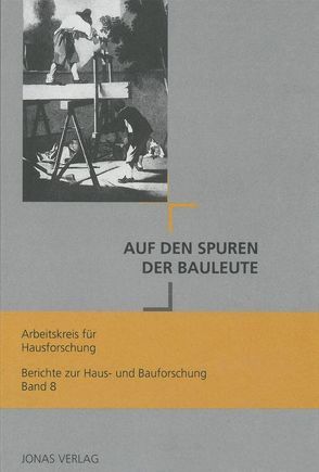 Auf den Spuren der Bauleute von Freckmann,  Klaus, Grossmann,  G Ulrich, Klein,  Ulrich