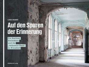 Auf den Spuren der Erinnerung von Morri,  Lara