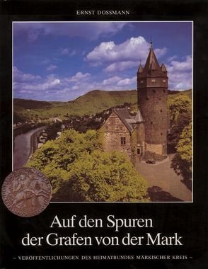 Auf den Spuren der Grafen von der Mark von Albath,  Jürgen, Cronau,  Günter, Dossmann,  Ernst, Wiening,  Günter