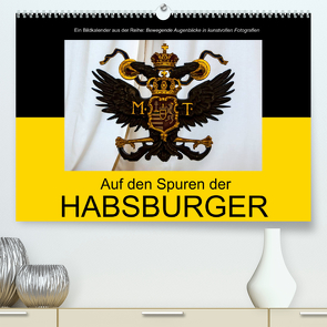 Auf den Spuren der HabsburgerAT-Version (Premium, hochwertiger DIN A2 Wandkalender 2022, Kunstdruck in Hochglanz) von Bartek,  Alexander