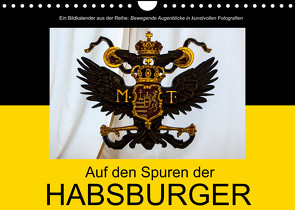 Auf den Spuren der HabsburgerAT-Version (Wandkalender 2022 DIN A4 quer) von Bartek,  Alexander