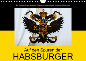 Auf den Spuren der HabsburgerAT-Version (Wandkalender 2023 DIN A4 quer) von Bartek,  Alexander