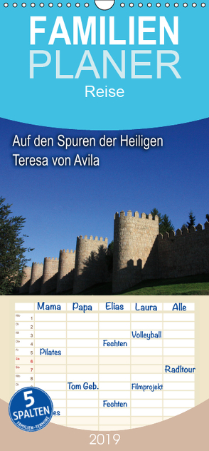 Auf den Spuren der Heilige Teresa von Avila – Familienplaner hoch (Wandkalender 2019 , 21 cm x 45 cm, hoch) von Wilson und Reisenegger GbR,  Kunstmotivation