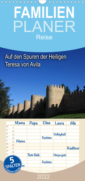 Familienplaner Auf den Spuren der Heilige Teresa von Avila (Wandkalender 2022 , 21 cm x 45 cm, hoch) von Wilson und Reisenegger GbR,  Kunstmotivation