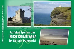 Auf den Spuren der Irish Crime Saga von Pukowski,  Kerstin