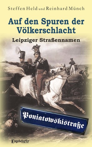 Auf den Spuren der Völkerschlacht von Held,  Steffen, Münch,  Dr. Reinhard