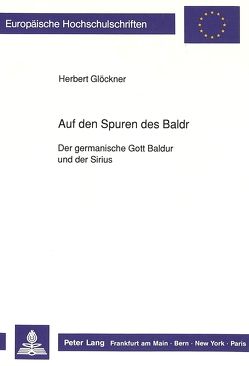 Auf den Spuren des Baldr von Glöckner,  Herbert