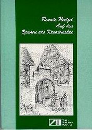 Auf den Spuren des Kroatenähne von Binder,  Hans, Neitzel,  Renate, Wildermuth,  Ottilie