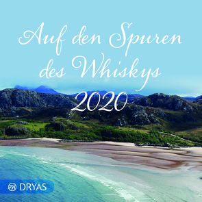 Auf den Spuren des Whiskys 2020 von Wündrich,  Katja