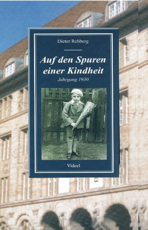 Auf den Spuren einer Kindheit von Rehberg,  Dieter