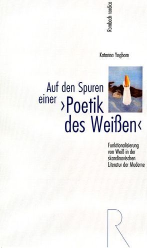 Auf den Spuren einer ›Poetik des Weißen‹ von Yngborn,  Katarina