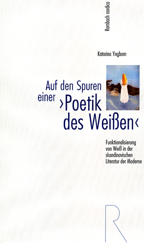 Auf den Spuren einer „Poetik des Weißen“ von Yngborn,  Katarina