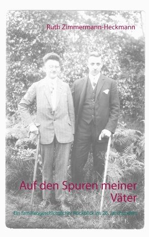 Auf den Spuren meiner Väter von Zimmermann-Heckmann,  Ruth