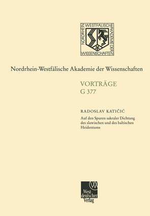 Auf den Spuren sakraler Dichtung des slawischen und des baltischen Heidentums von Katicic,  Radoslav